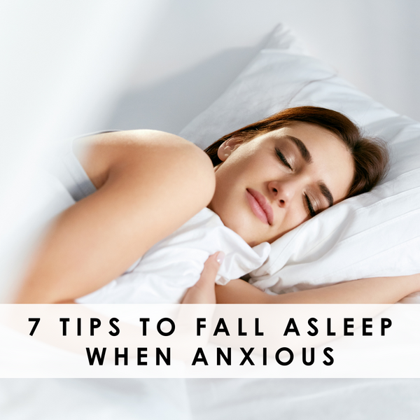 7 Tips to Fall Asleep When Anxious